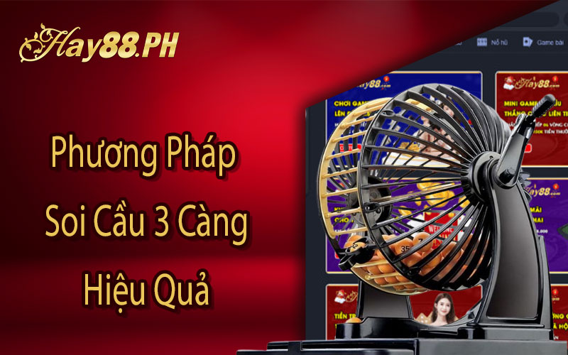 Phương pháp soi cầu 3 càng hiệu quả