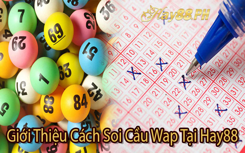 Giới Thiệu Cách Soi Cầu Wap Tại Hay88