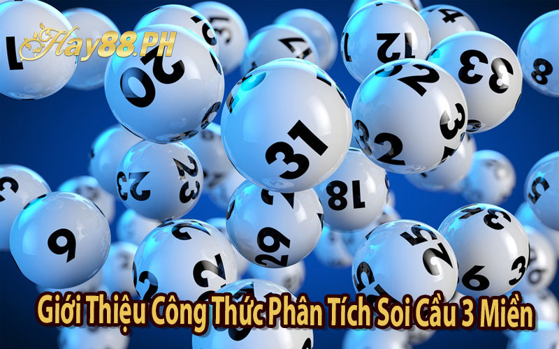 Giới Thiệu Công Thức Phân Tích Soi Cầu 3 Miền