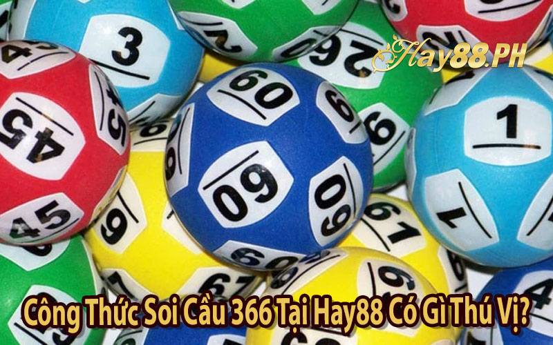 Công Thức Soi Cầu 366 Tại Hay88 Có Gì Thú Vị?