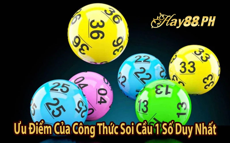 Ưu Điểm Của Công Thức Soi Cầu 1 Số Duy Nhất